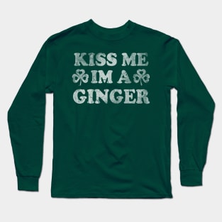 Kiss Me I'm A Ginger Irish St Patricks Day Long Sleeve T-Shirt